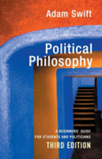 政治哲学入門ガイド（第３版）<br>Political Philosophy : A Beginner's Guide for Students and Politicians （3TH）