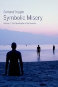 スティグレール著／象徴の貧困２：感覚圏の危機（英訳）<br>Symbolic Misery : The Catastrophe of the Sensible 〈2〉