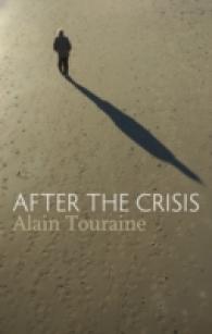 Ａ．トゥレーヌ著／世界金融危機の後<br>After the Crisis