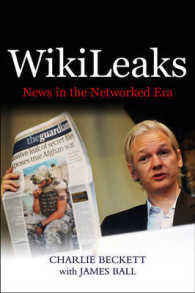 ウィキリークスとジャーナリズム<br>WikiLeaks : The Threat of the New News