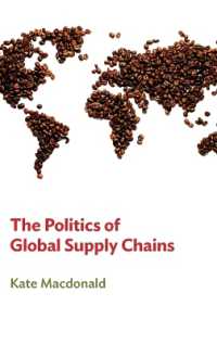グローバル・サプライチェーンの政治学<br>The Politics of Global Supply Chains : Power and Governance Beyond the State