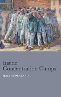 ナチス・ドイツ強制収容所の社会生活<br>Inside Concentration Camps : Social Life at the Extremes （Reprint）