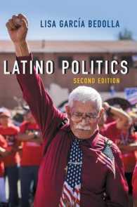 米国のラティーノ政治入門（第２版）<br>Latino Politics (Ump - Us Minority Politics) （2ND）