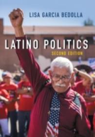 米国のラティーノ政治入門（第２版）<br>Latino Politics (Us Minority Politics Series) -- Paperback （2 Rev ed）