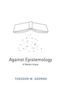 Against Epistemology : A Metacritique: Studies in Husserl and the Phenomenological Antinomies （Reprint）