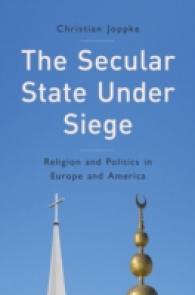 世俗国家の危機：欧米にみる宗教と政治<br>The Secular State under Siege : Religion and Politics in Europe and America
