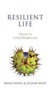 Resilient Life : The Art of Living Dangerously