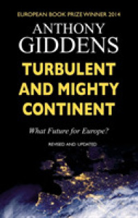 Ａ．ギデンス著／ヨーロッパの未来<br>Turbulent and Mighty Continent : What Future for Europe