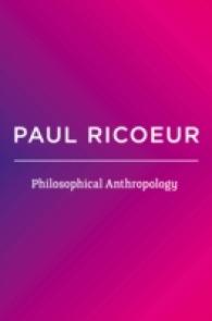 リクール著／哲学的人間学（英訳）<br>Philosophical Anthropology : Writings and Lectures 〈3〉