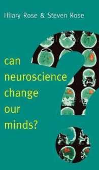 神経科学は我々の心を変えるのか？<br>Can Neuroscience Change Our Minds? (New Human Frontiers)