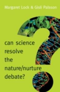 科学は「生まれか育ちか」論争を解消できるか<br>Can Science Resolve the Nature / Nurture Debate? (New Human Frontiers) -- Paperback