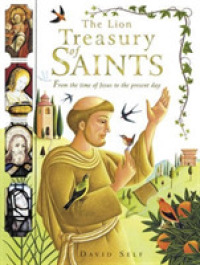 Lion Treasury of Saints : From the time of Jesus to the present day -- Hardback