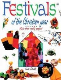 Festivals of the Christian Year : Make them really special -- Paperback / softback （New ed）
