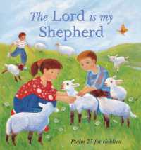 The Lord is My Shepherd : Psalm 23 for children