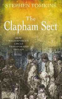 The Clapham Sect : How Wilberforce's circle transformed Britain