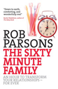 Sixty Minute Family : An hour to transform your relationships - for ever -- Paperback / softback （New ed）