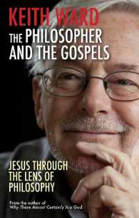 The Philosopher and the Gospels : Jesus through the lens of philosophy
