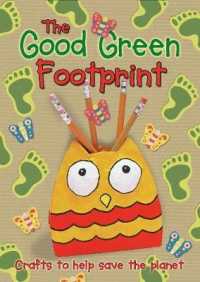 Good Green Footprint : Crafts to help save the planet -- Paperback / softback （New ed）