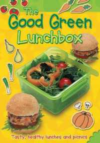 The Good Green Lunchbox : Tasty, healthy lunches and picnics (Good Green)