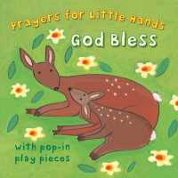 God Bless (Prayers for Little Hands) -- Board book （New ed）