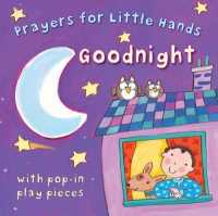 Goodnight (Prayers for Little Hands) -- Board book （New ed）