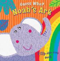 Guess Who? Noah's Ark : A Flip-the-Flap Book （Board Book）