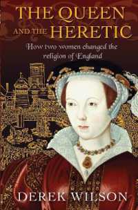 The Queen and the Heretic : How two women changed the religion of England