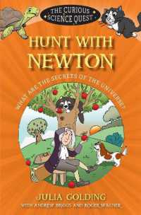 Hunt with Newton : What are the Secrets of the Universe? (The Curious Science Quest)