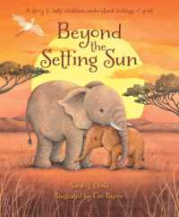Beyond the Setting Sun : A story to help children understand feelings of grief