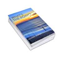 What's the Point? : Finding answers to life's questions