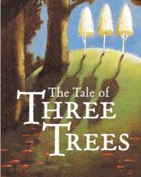 The Tale of Three Trees : A Traditional Folktale （Board Book）