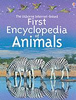 First Encyclopedia of Animals (Usborne First Encyclopaedias S.) -- Hardback