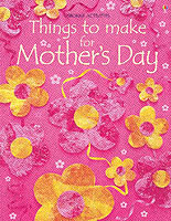 Things to Make for Mother's Day (Usborne Activities S.) -- Paperback