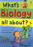 What's Biology all about? (What and Why) -- Paperback / softback