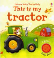 This is My Tractor (Touchy-feely Board Books S.) -- Paperback