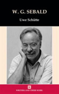 W. G. Sebald (Writers and Their Work)