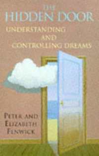 The Hidden Door : Understanding and Controlling Your Dreams
