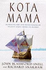 'Kota Mama' : Retracing the Lost Trade Routes of Ancient South American Peoples