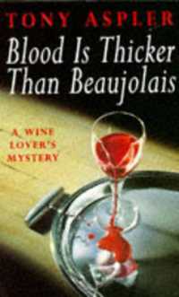 Blood is Thicker than Beaujolais