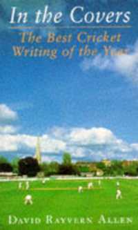 In the Covers : Best Cricket Writing of the Year