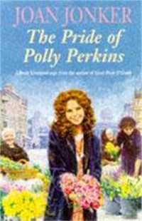The Pride of Polly Perkins : A touching family saga of love, tragedy and hope