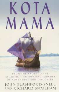 'Kota Mama' : From the Andes to the Atlantic - an Amazing Journey of Adventure and Discovery