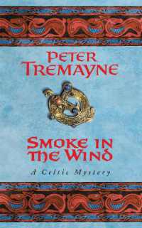 ピーター・トレメイン『風に散る煙』（原書）<br>Smoke in the Wind (Sister Fidelma Mysteries Book 11) : A compelling Celtic mystery of treachery and murder (Sister Fidelma)
