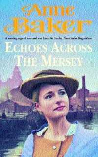 Echoes Across the Mersey : A moving saga of love and war from the Sunday Times bestselling author