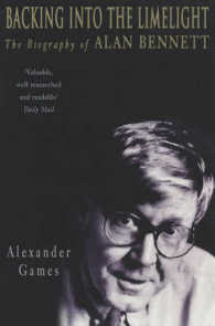 Backing Into the Limelight: the Biography of Alan Bennett