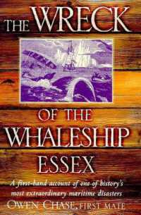 The Wreck of the Whaleship 'Essex' : A First-hand Account of One of History's Most Extraordinary Maritime Disasters