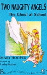 Ghoul at School (Two Naughty Angels S.)