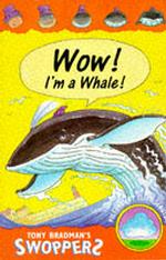 Wow! I'm a Whale (Swoppers S.)