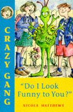 Do I Look Funny to You? (Crazy Gang S.)