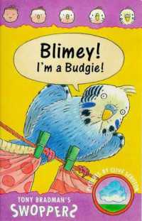 Blimey! I'm a Budgie! (Swoppers S.)